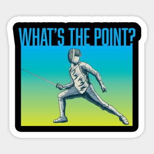 Whats the Point Vintage Saber Fencing Sword and Fencer Sticker